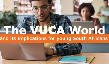 The VUCA World and Its Implications for Young South Africans